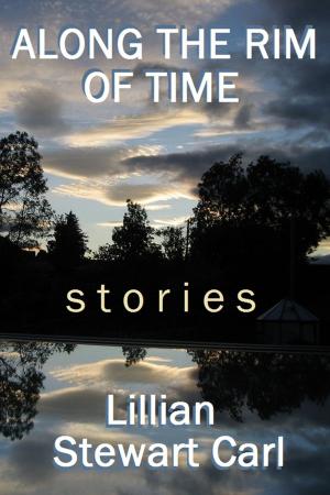Cover of the book Along the Rim of Time by Lillian Stewart Carl