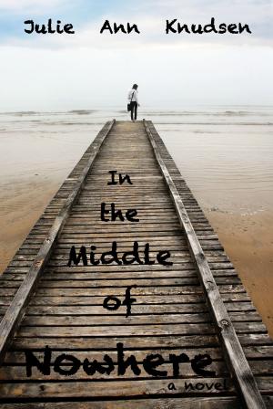 Cover of In the Middle of Nowhere (Willow's Journey #1)