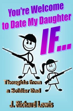 Cover of the book You're Welcome to Date My Daughter IF... by Melissa Stennett Deuter