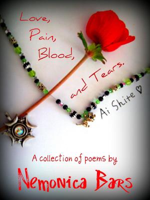 Cover of the book Love, Pain, Blood and Tears by S.L. Naeole