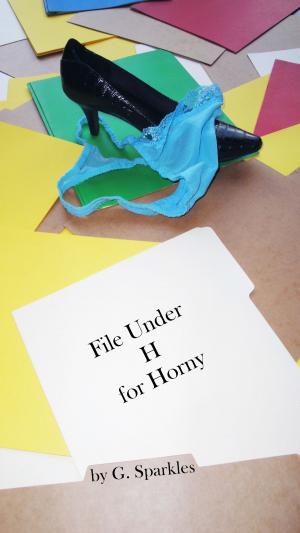 Cover of the book File Under H for Horny by Jasmine Bernard