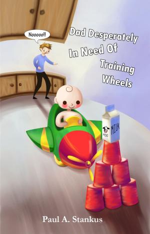 Cover of the book Dad Desperately In Need of Training Wheels by Donna Stafford-Munro