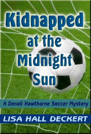 Book cover of Kidnapped at the Midnight Sun: A Denali Hawthorne Mystery