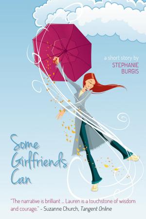 Cover of the book Some Girlfriends Can by Lonnie Colson