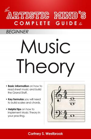 bigCover of the book Artistic Minds Complete Guide to Beginner Music Theory by 