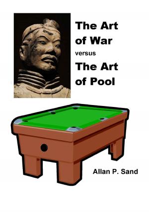 Book cover of The Art of War versus The Art of Pool: How Sun Tzu Would Teach Pool & Billiards Strategy & Tactics
