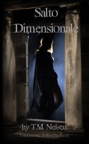 Cover of the book Salto Dimensionale: Libro 1 Della Serie Salto Dimensionale by Anthoni C. Deymt