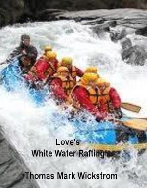 Book cover of Love's White Water Rafting