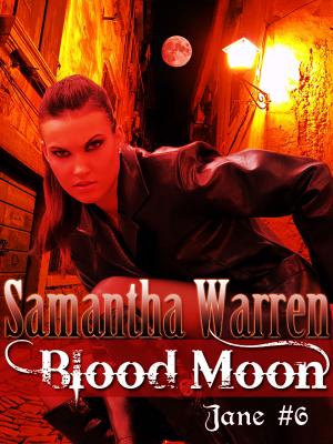 Cover of the book Blood Moon (Jane #6) by Samantha Warren