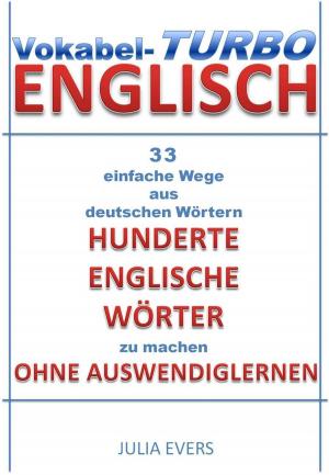 Book cover of Vokabel-Turbo Englisch 33 einfache Wege aus Deutschen Wörtern hunderte Englische Wörter zu machen ohne Auswendiglernen