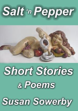 Cover of the book Salt and Pepper Short Stories and Poems by Ufuomaee