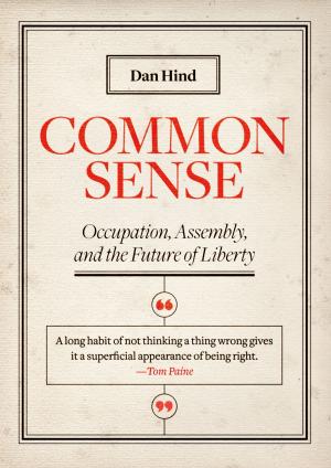 Book cover of Common Sense: Occupation, Assembly, and the Future of Liberty