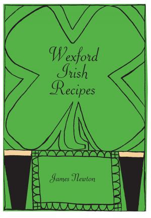Cover of Irish Cookbook: Wexford Irish Recipes