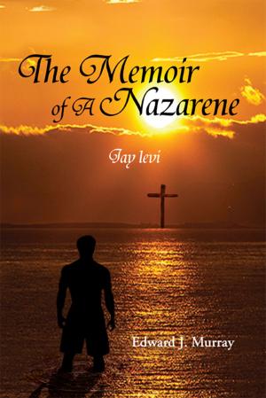 Cover of the book The Memoir of a Nazarene by J. Gordon Schrempp