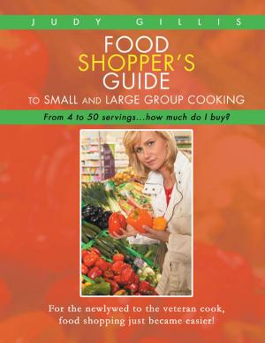 Cover of the book Food Shopper’S Guide to Small and Large Group Cooking by Lisa Miller, Dalton Atchley