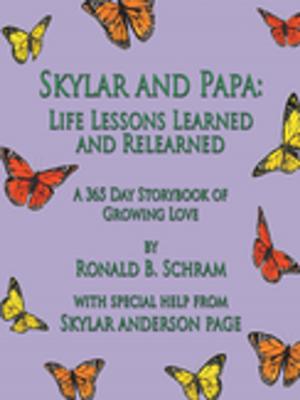 Cover of the book Skylar and Papa: Life Lessons Learned and Relearned by John R. Riggs