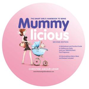 bigCover of the book The Smart Girl's Handbook to Being Mummylicious by 