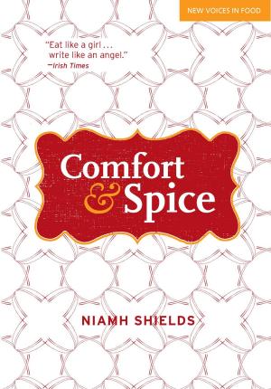 Cover of the book Comfort & Spice by Iain Martin