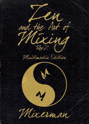 Cover of the book Zen and the Art of Mixing by Red Hot Chili Peppers