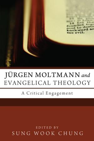 Cover of the book Jürgen Moltmann and Evangelical Theology by Larry Duggins