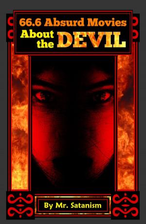 Cover of the book 66.6 Absurd Movies About the Devil by Alain ELBAZ