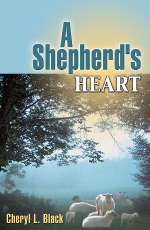 Cover of the book A Shepherd's Heart by Sheila White