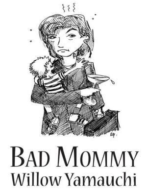 Cover of the book Bad Mommy by Jamie Popowich