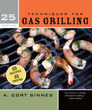 Cover of the book 25 Essentials: Techniques for Gas Grilling by Penny Simkin