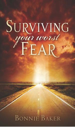 Cover of the book Surviving Your Worst Fear by Dr. Tina Parkman, LPC, CAADC