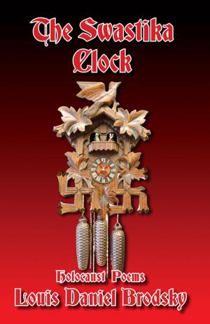 Book cover of The Swastika Clock: Holocaust Poems