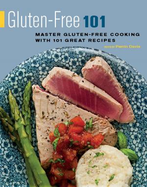 Cover of the book Gluten-Free 101 by Marvin Zonis, Dan Lefkovitz, Sam Wilkin, Joseph Yackley