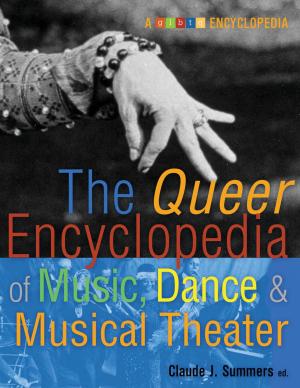 Cover of the book The Queer Encyclopedia of Music, Dance, and Musical Theater by Rachel Kramer Bussel