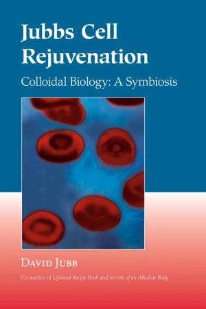 Cover of the book Jubbs Cell Rejuvenation by Benebell Wen