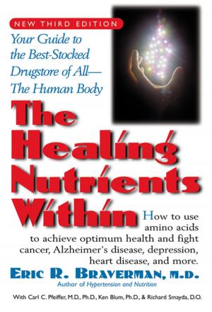 Cover of the book The Healing Nutrients Within by Stephen T. Sinatra, M.D., F.A.C.C., F.A.C.N., C.N.S