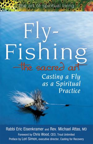 Cover of the book Fly Fishing—The Sacred Art by Robert T. Cochran