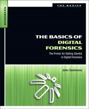Cover of the book The Basics of Digital Forensics by Rudolf Sachsenweger