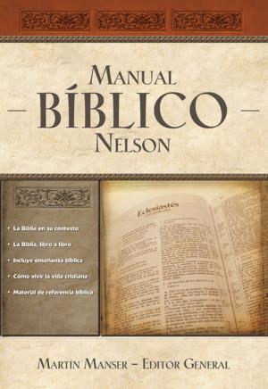 Cover of the book Manual Bíblico Nelson by José Manuel Vega Báez