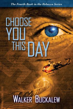 Cover of Choose You This Day: Book 4 of the Rebecca Series