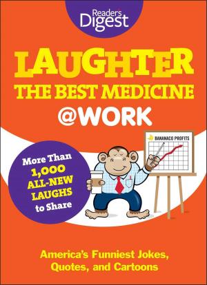 Cover of the book Laughter the Best Medicine @ Work by Le blagueur masqué, Dites-le avec une blague !
