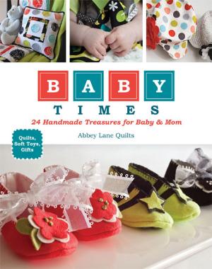 Cover of the book Baby Times by Gailen Runge, Amy Adams, Lynette Anderson, Leanne Beasley, Kristyne Czepuryk