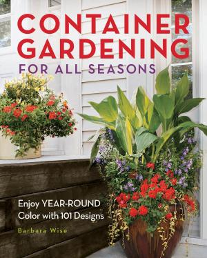 Cover of the book Container Gardening for All Seasons by Editors of Cool Springs Press