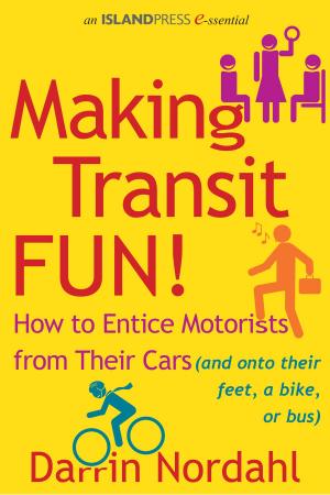 Cover of the book Making Transit Fun! by Arthur C. Nelson, Rick Pruetz, Doug Woodruff