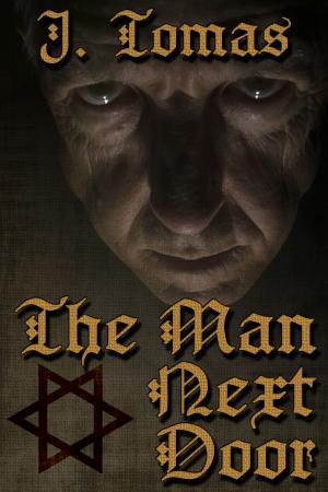 Cover of the book The Man Next Door by J. Tomas