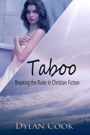 Cover of the book Taboo: Breaking the Rules In Christian Fiction by Brick Marlin