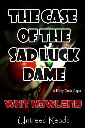 Cover of the book The Case of the Sad Luck Dame (A Huey Dusk Caper #2) by John Kenyon, Patricia Abbott, Jack Bates, Loren Eaton