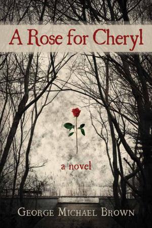 Cover of the book A Rose for Cheryl by Ally Campanozzi