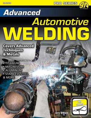 Cover of the book Advanced Automotive Welding by Tommy Lee Byrd, Kyle Tucker