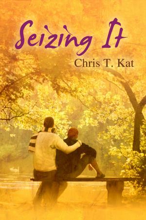 Cover of the book Seizing It by Alexia Adams