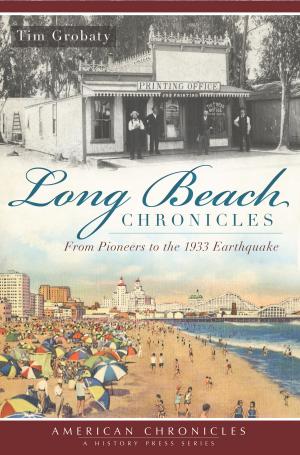 Cover of the book Long Beach Chronicles by Amy Waters Yarsinske
