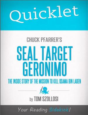 Cover of the book Quicklet on Chuck Pfarrer's SEAL Target Geronimo: The Inside Story of The Mission to Kill Osama Bin Laden by Tawnya  T.
